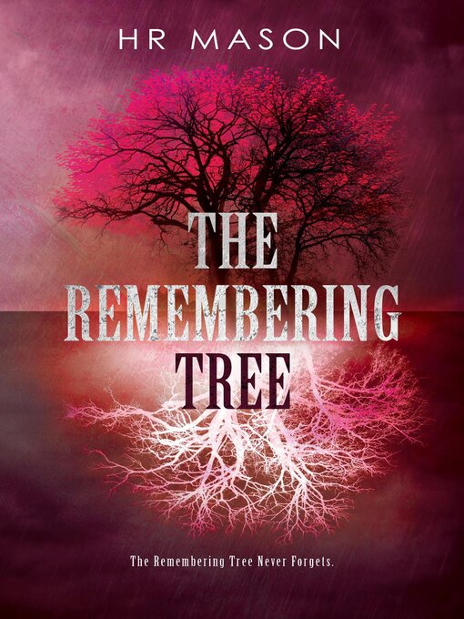 Title details for The Remembering Tree by HR Mason - Available